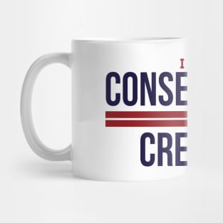 I Am A Conservative Creative Mug